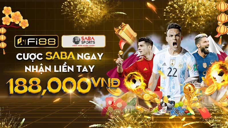 Khuyến mãi thể thao Fi88 | Cược Saba ngay nhận liền tay 188,000 VND 1 Khuyến mãi thể thao Fi88 | Cược Saba ngay nhận liền tay 188,000 VND