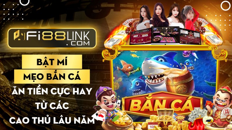 Bật mí mẹo bắn cá ăn tiền cực hay từ các cao thủ lâu năm 1 Bật Mí Mẹo Bắn Cá ăn Tiền Cực Hay Từ Các Cao Thủ Lâu Năm