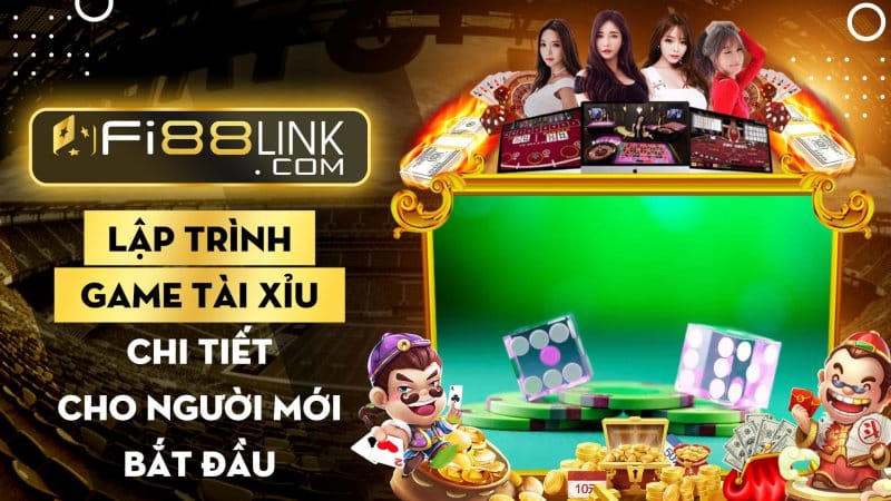 Cách lập trình game tài xỉu chi tiết từ A - Z cho newbie 1 Cách lập trình game tài xỉu chi tiết từ A - Z cho người mới bắt đầu