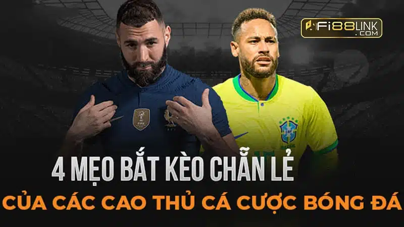 Khi nào nên chơi kèo chẵn lẻ? Mẹo hốt bạc tại nhà cái Fi88 3 4 Meo Danh Keo Chan Le
