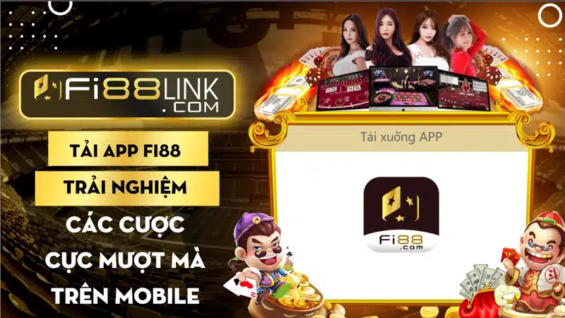 Tải app Fi88 - Trải nghiệm cá cược tối ưu trên ứng dụng điện thoại 1 Tải app Fi88