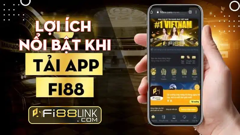 Tải app Fi88 - Trải nghiệm cá cược tối ưu trên ứng dụng điện thoại 3 Viec Tai App Fi88 Mang Lai Nhung Loi The Noi Bat Nao